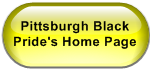 Pittsburgh Black Pride's Home Page